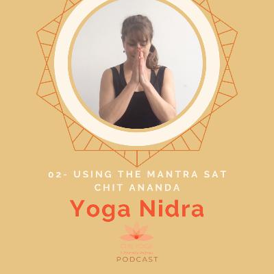 Yoga Nidra - using the mantra Sat Chit Ananda