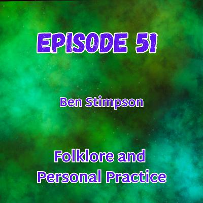 Ben Stimpson - Folklore and Personal Practice