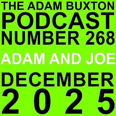 EP.268 - ADAM AND JOE