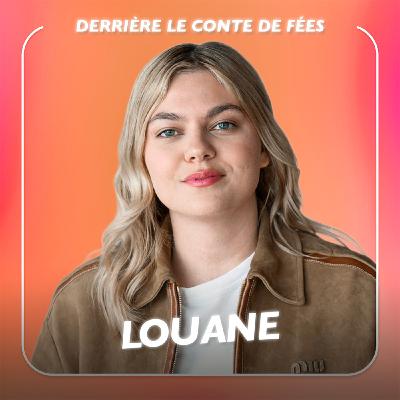 Louane, Chanteuse et Actrice - Derrière le conte de fées, la vérité  [REDIFFUSION]