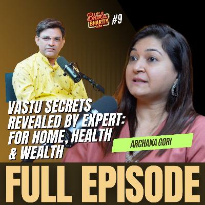 Decoding Vastu Shastra: Vastu Expert Archana Gori Reveals The Magic & Harm That Vastu Can Do Decoding Vastu Shastra: Vastu Expert Archana Gori Reveals The Magic & Harm That Vastu Can Do