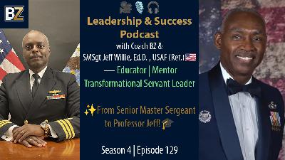 S4:E129 (VIDEO)🎙️LIVE with SMSGT Jeff Willie, Ed.D., USAF (Ret.)🇺🇸