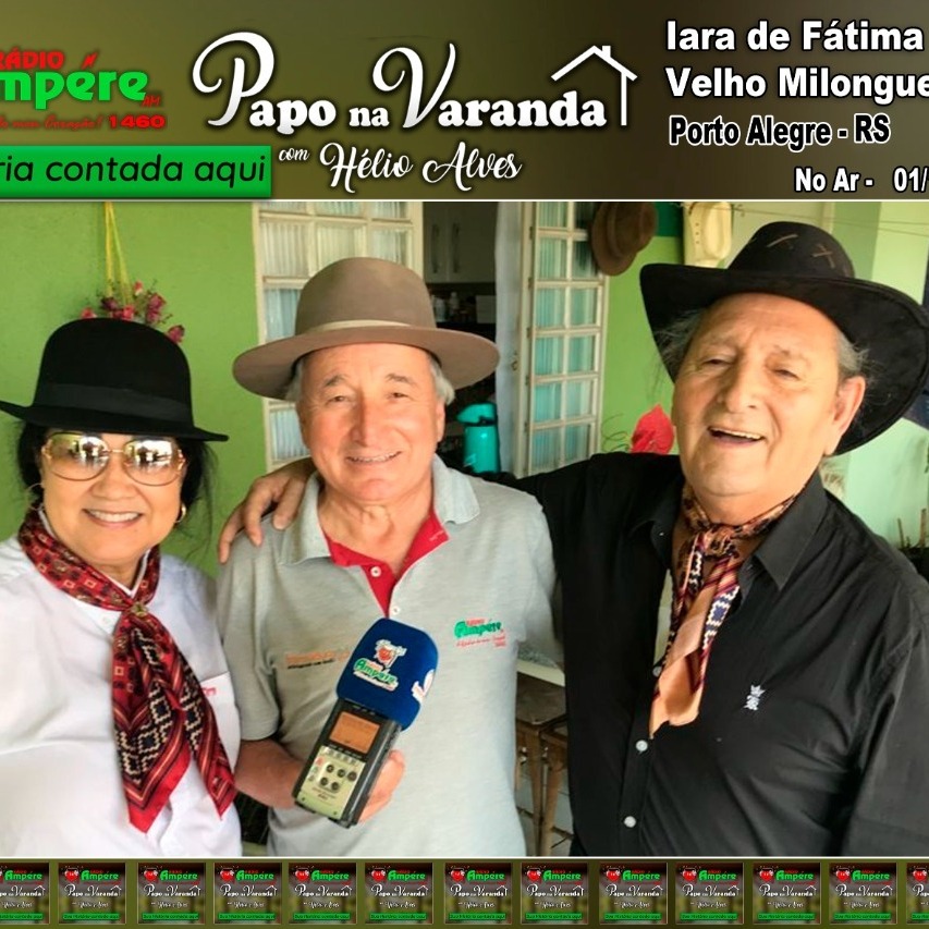 PAPO NA VARANDA Nº 205 - 01/10/2021 IARA DE FÁTIMA E VELHO MILONGUEIRO  PORTO ALEGRE RS