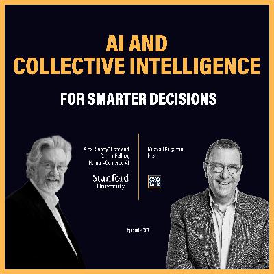 Renowned MIT/Stanford Computer Scientist on AI and Collective Intelligence | CXOTalk #909
