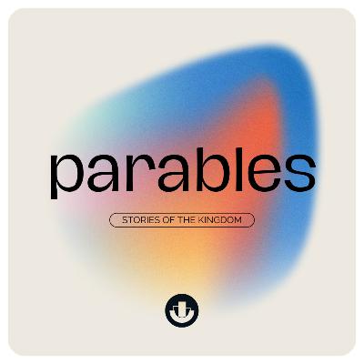 Parables | Week 8 Parables | Week 8