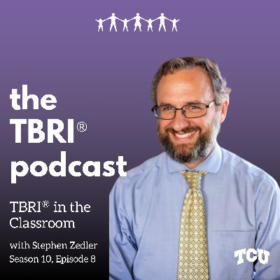 TBRI® in the Classroom