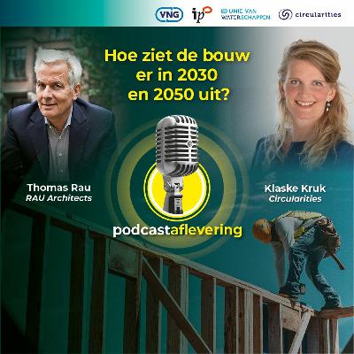 Hoe ziet de bouw eruit in 2030 en 2050? - THOMAS RAU