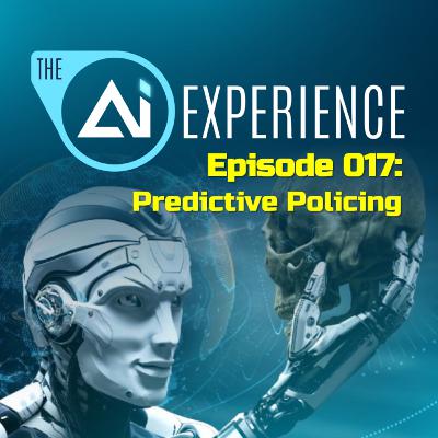 Episode 017: Predictive Policing