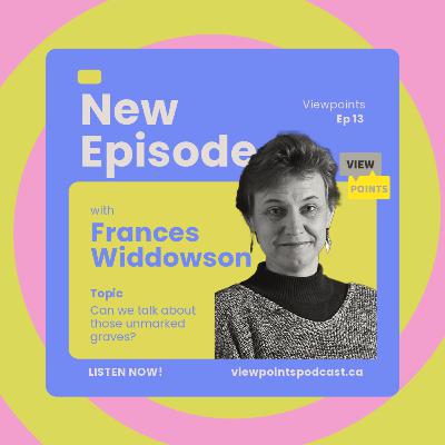Can We Talk About Those Unmarked Graves? | Frances Widdowson