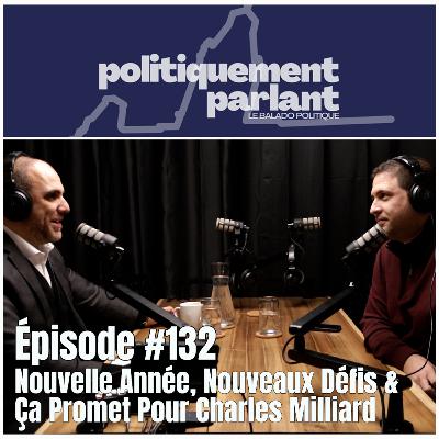 Épisode #132 - Nouvelle Année, Nouveaux Défis & Ça Promet Pour Charles Milliard
