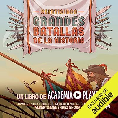 Veinticinco grandes batallas de la Historia (Audiolibro) | Prueba Gratis