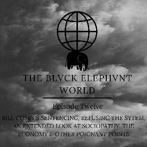 S1E12 - Bill Cosby's Sentence, Refusing The System, An Extended Look At Sociopathy