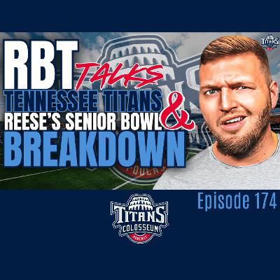 Talking Titans with RBT: Tennessee Titans Offseason, Madden Insights, and Senior Bowl Breakdown @RBT