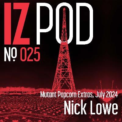 Nick Lowe’s Mutant Popcorn Extras, 4 July 2024