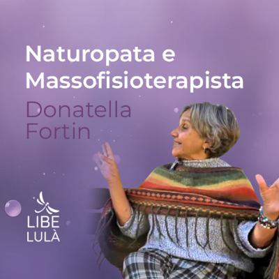 Ingredienti di Benessere: Naturopatia, Massofisioterapia e Armonia nel Percorso di Donatella Fortin