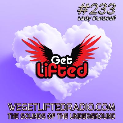 Episode 233: Get Lifted 233 (Live) DJ Lady Duracell