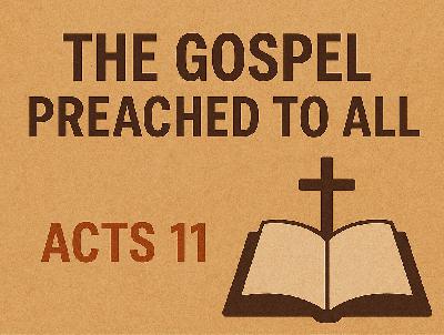 05/10/2025 AM – The Gospel Preached To All