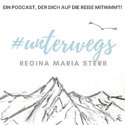#040 Zauberwelt - Dolomitenliebe #unterwegs_Regina Maria STERR