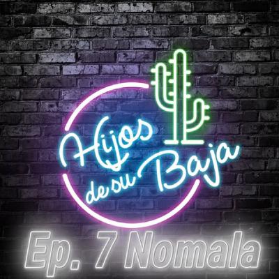 HDSB Ep. 7 Nomala