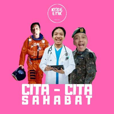 CITA CITA SAHABAT!