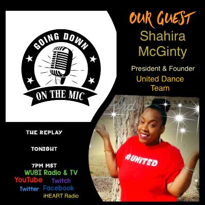 S4 E12 GOING DOWN ON THE MIC w/ Special Guest Shahira McGinty