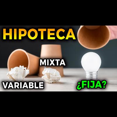 Qué HIPOTECA ESCOGER?