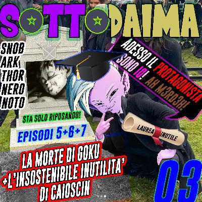 SOTTODAIMA 03 - La morte di Goku e l'insostenibile inutilità di Caioshin