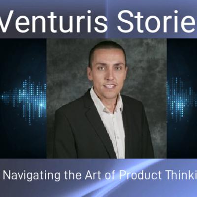 Episode7: Venturis Stories: Miguelisms and Adaptability