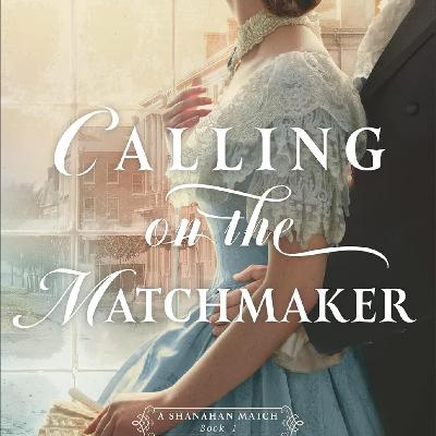 Download (EPUB) BOOKS Calling on the Matchmaker (A Shanahan Match #1) by Jody Hedlund