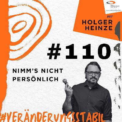 Ep. 110: Nimm’s nicht persönlich