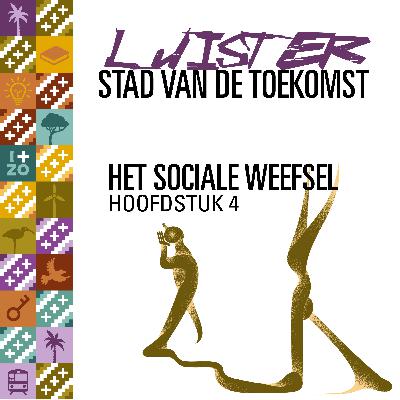 Het Sociale Weefsel | hoofdstuk 4, deel 1