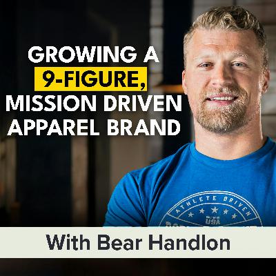 From Navy SEAL to CEO: How Born Primitive Became a 9-Figure Apparel Brand | Bear Handlon (MU Classic)