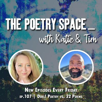 ep. 107 - Duel! Poetry Magazine vs. 32 Poems