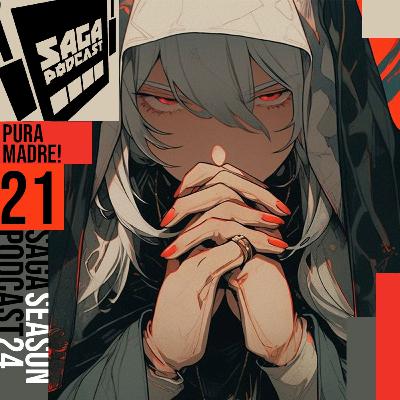 Saga Podcast S24E21 - Pura Madre