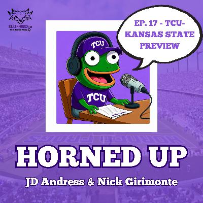 Ep. 17 - TCU-Kansas State Preview