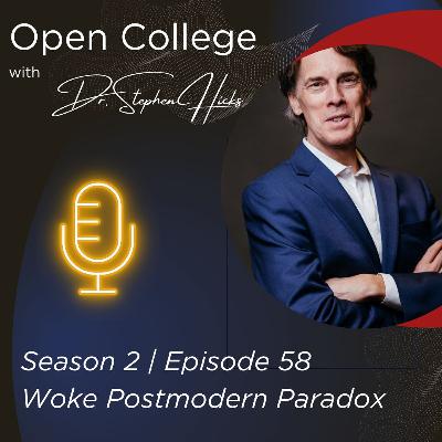 EP58 | Woke Postmodern Paradox