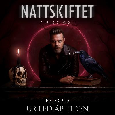 Episod 55 - Ur Led Är Tiden