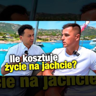 #505 | Ile kosztuje życie na JACHCIE? (Michał Czujko)