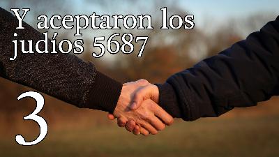 Y aceptaron los judíos 5687 - 3