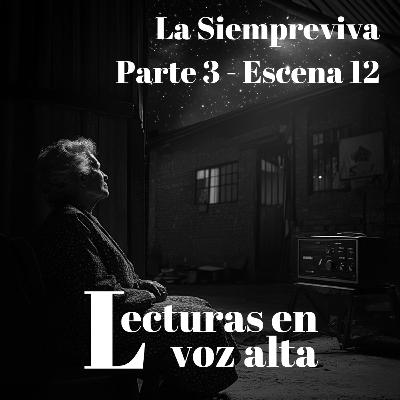 [La Siempreviva por Miguel Torres] - Parte 3 - Escena 12