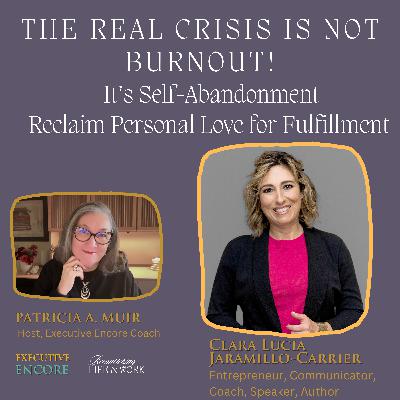 The Real Crisis Is Not Burnout! It’s Self-Abandonment: Reclaim Personal Love for Fulfillment The Real Crisis Is Not Burnout! It’s Self-Abandonment: Reclaim Personal Love for Fulfillment
