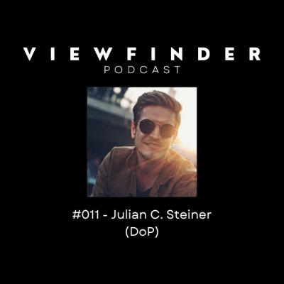 #011 - [DE] Julian C. Steiner (DoP)
