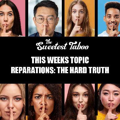 Reparations: The Hard Truth