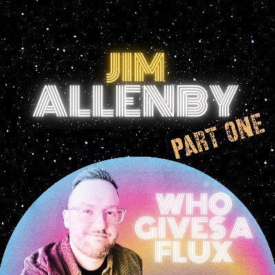 DUDS AND STUDS: Jim Allenby: Part 1