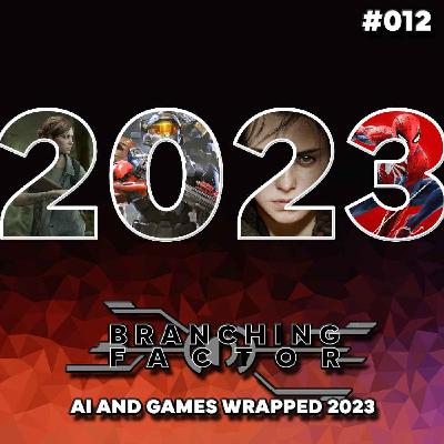 #012 - AI and Games Wrapped 2023