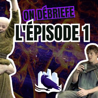 A Knight of the Seven Kingdoms, saison 1 épisode 1  The Hedge Knight (débrief')