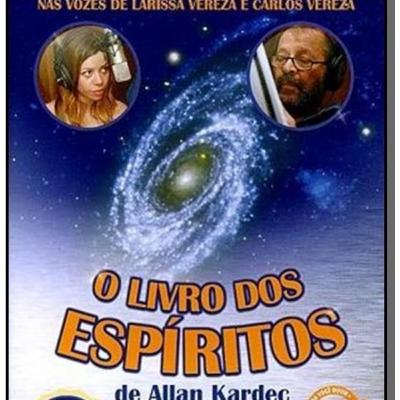 O Livro dos Espíritos (Audiolivro) - Allan Kardec / Carlos Vereza (1/4)