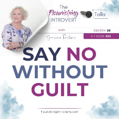 Ep 303 Say No Without Guilt