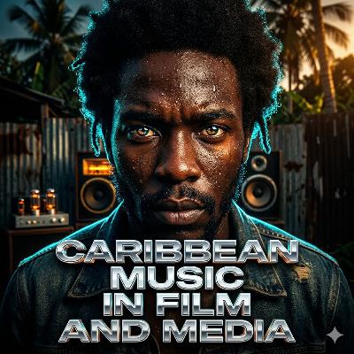 Caribbean Music in Film and Media