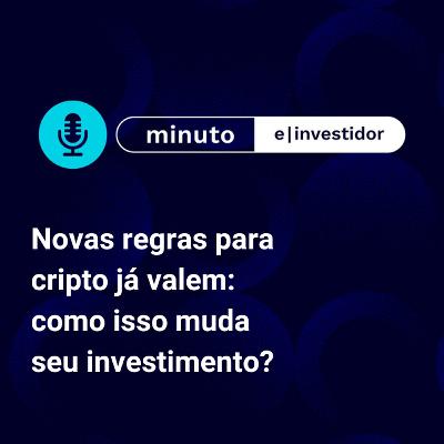 Novas regras para cripto já valem: como isso muda seu investimento? Novas regras para cripto já valem: como isso muda seu investimento?